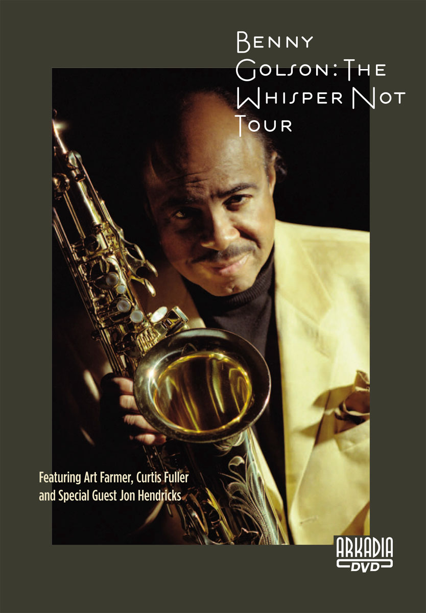 BENNY GOLSON - The Whisper Not Tour (Art Farmer, Curtis Fuller, Jon Hendricks)