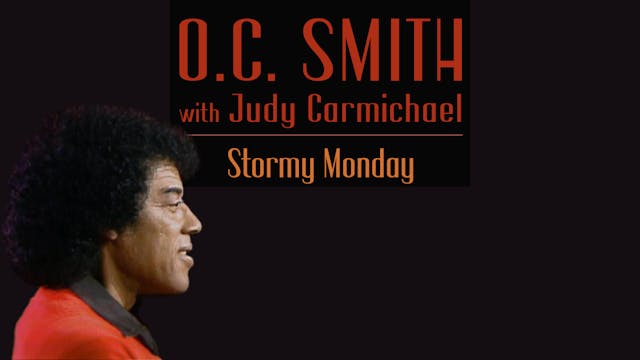 O.C. SMITH with Judy Carmichael - Stormy Monday