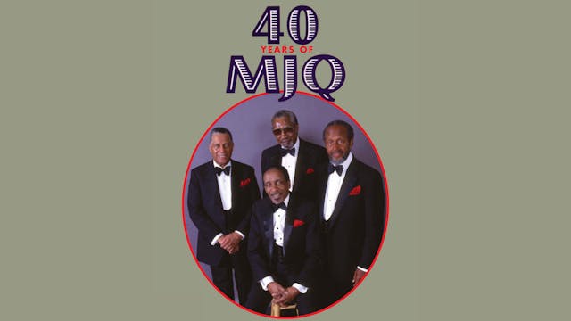 40 Years of MJQ (Modern Jazz Quartet - JOHN LEWIS, PERCY HEATH, MILT JACKSON)