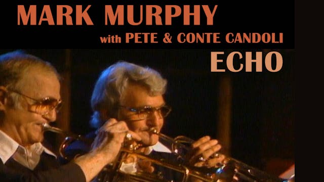 MARK MURPHY with Pete & Conte Candoli...