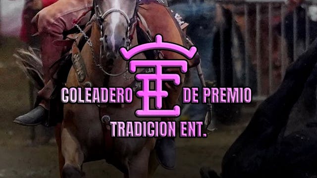 Tradicion Ent.: Coleadero de Premio -...