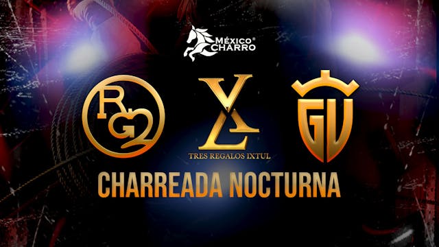 Charreada Nocturna: Hermoso Cariño 6 ...