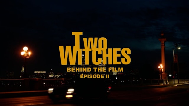 Two Witches: Behind the Film, Part Two