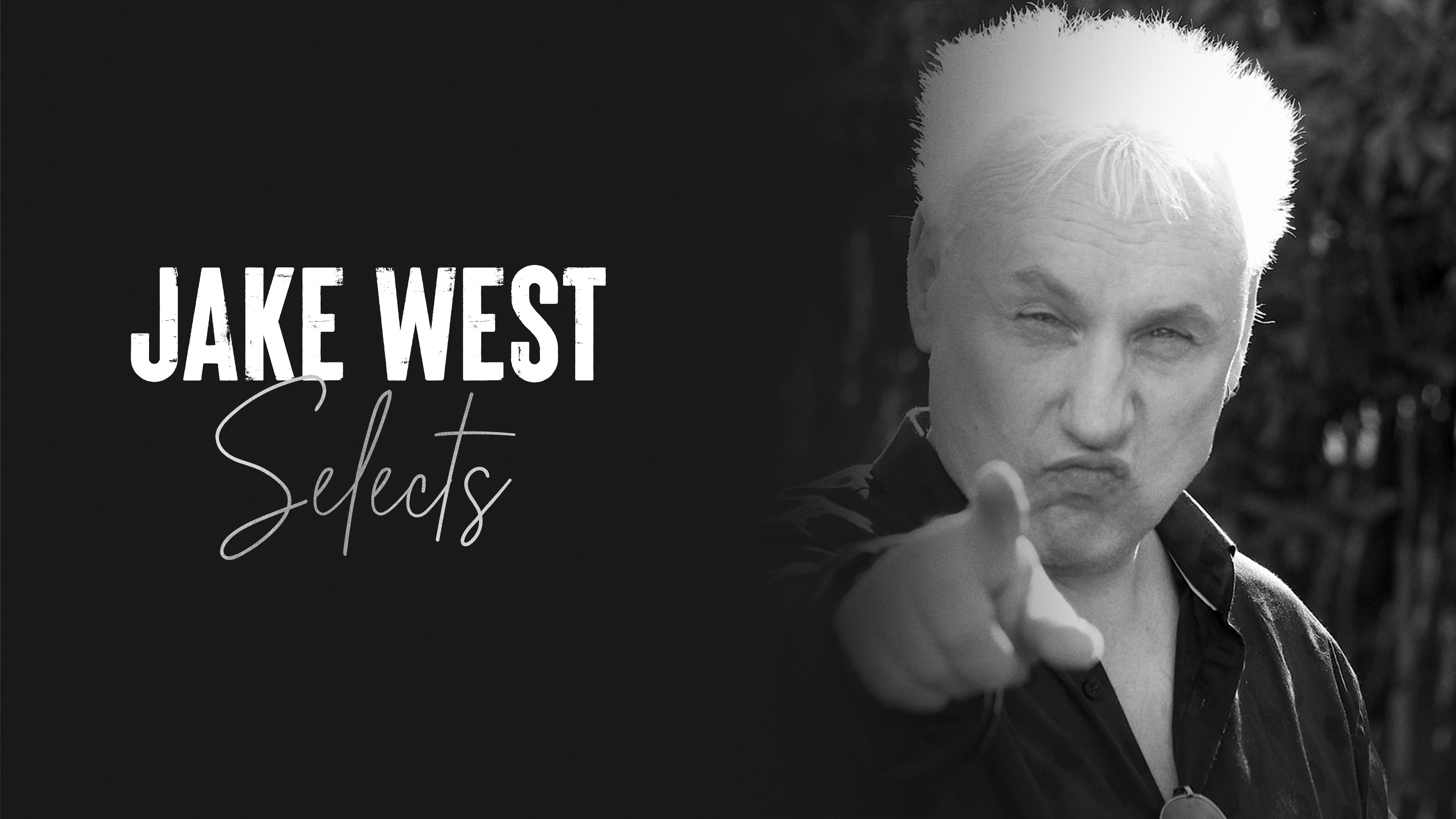Jake West Selects