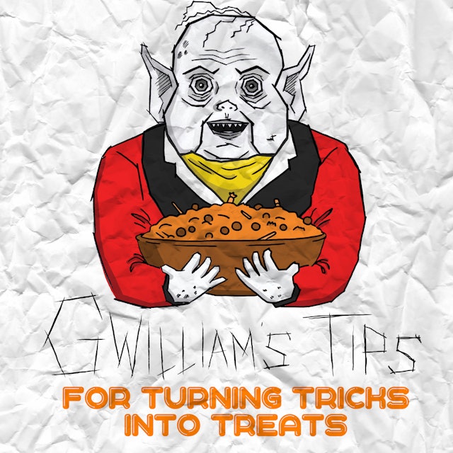 Gwilliam's Tips For Turning Tricks Into Treats