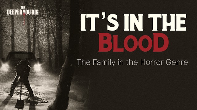It's In the Blood - The Family in the Horror Genre