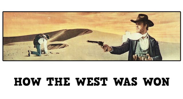 How the West Was Won