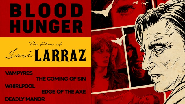 Blood Hunger - The Films of José Larraz