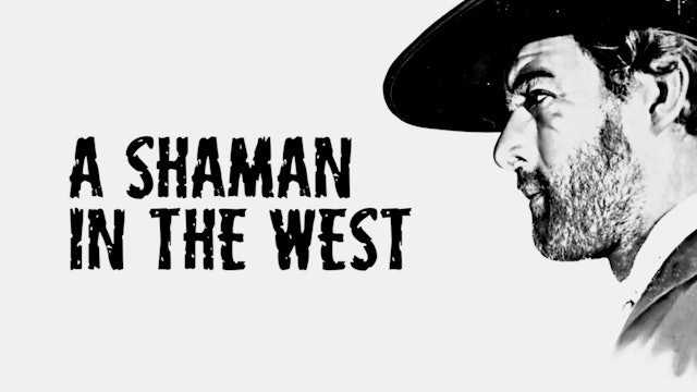 A Shaman in the West