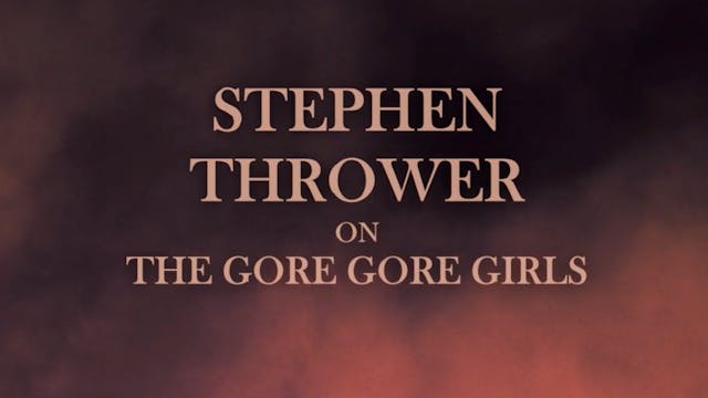 Stephen Thrower on The Gore Gore Girls