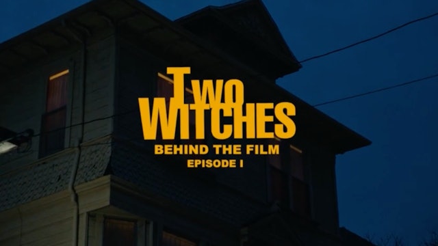 Two Witches: Behind the Film, Part One