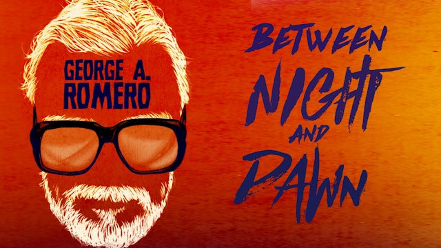 George A. Romero - Between Night And Dawn
