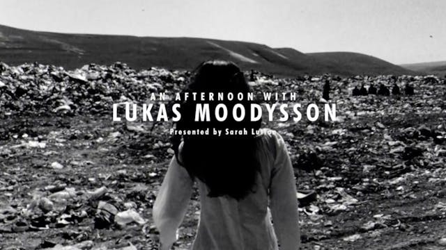 An Afternoon with Lukas Moodysson: Co...