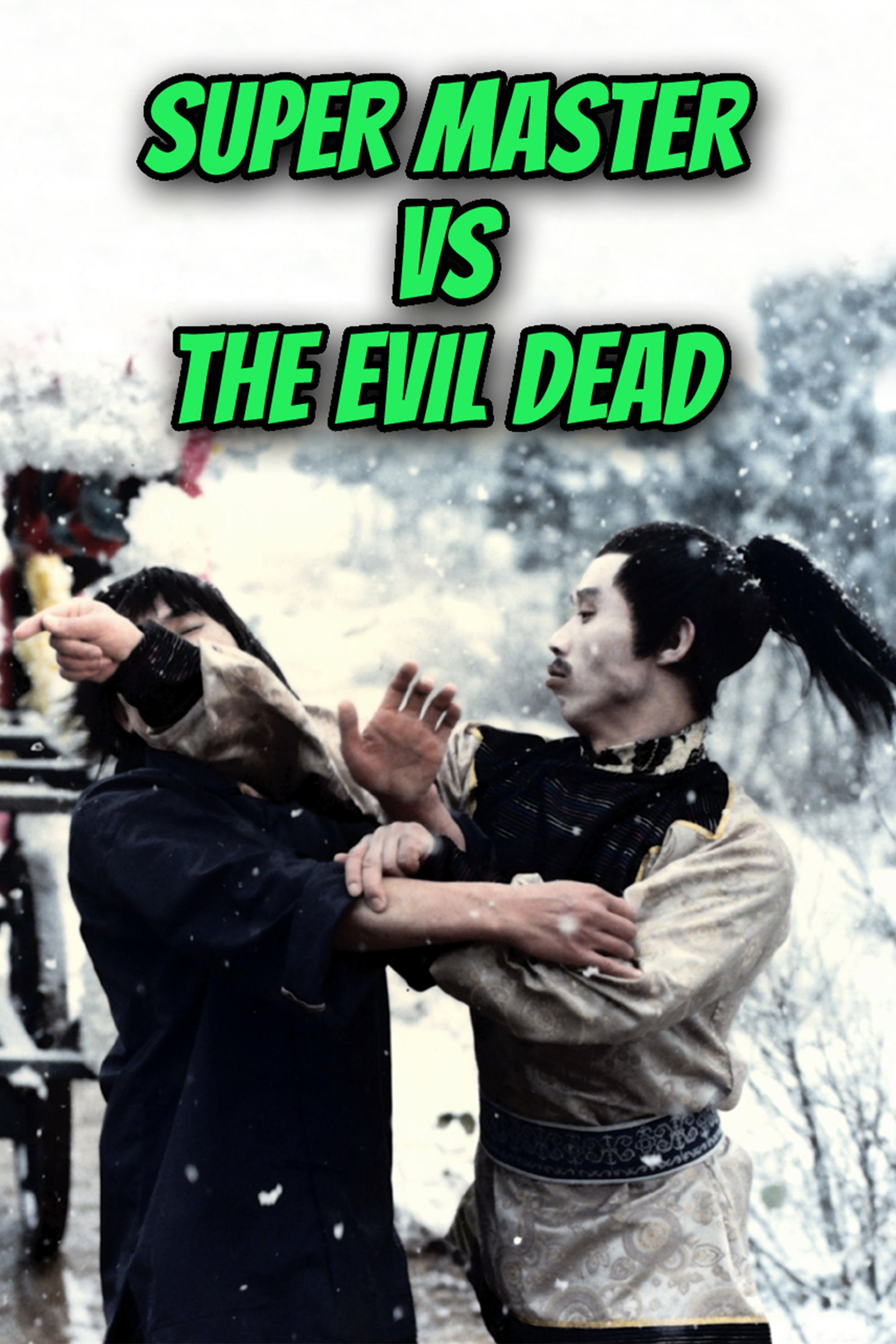 Super Master vs The Evil Dead