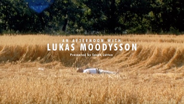 An Afternoon with Lukas Moodysson: A ...