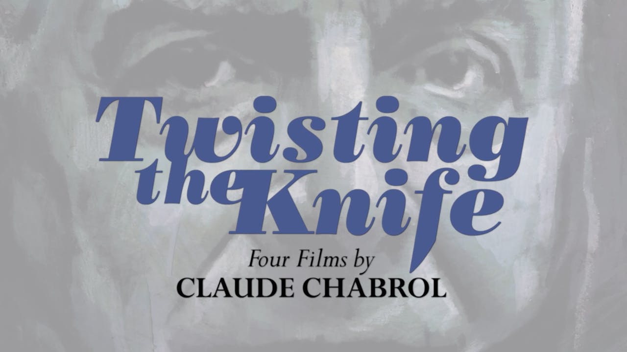 Twisting the Knife Four Films by Claude Chabrol Trailer ARROW