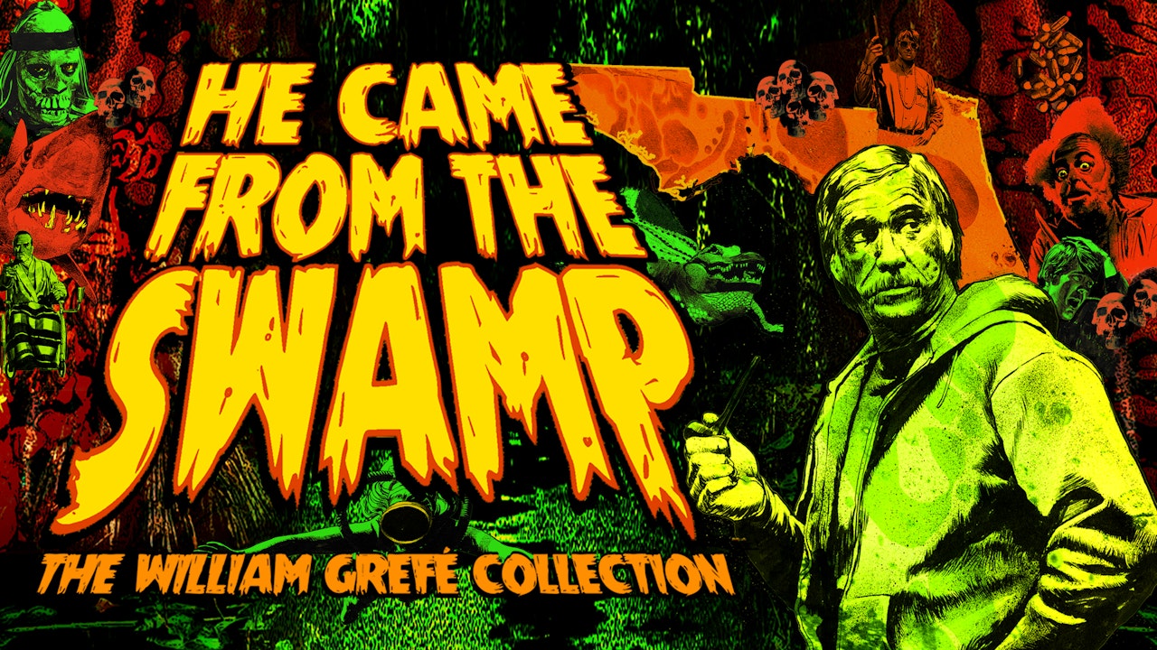 He Came From The Swamp: The William Grefé Collection