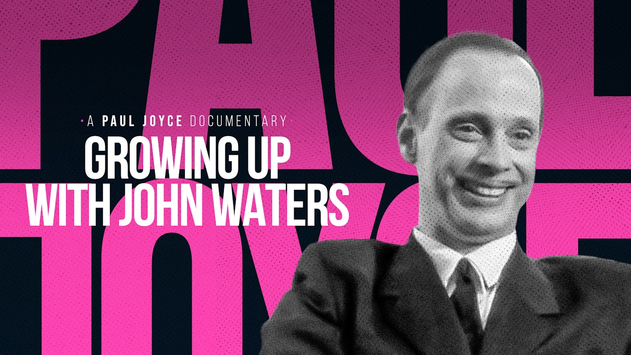 Growing Up with John Waters
