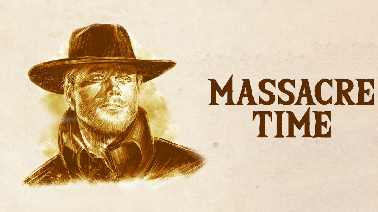 West of time. Massacre time.