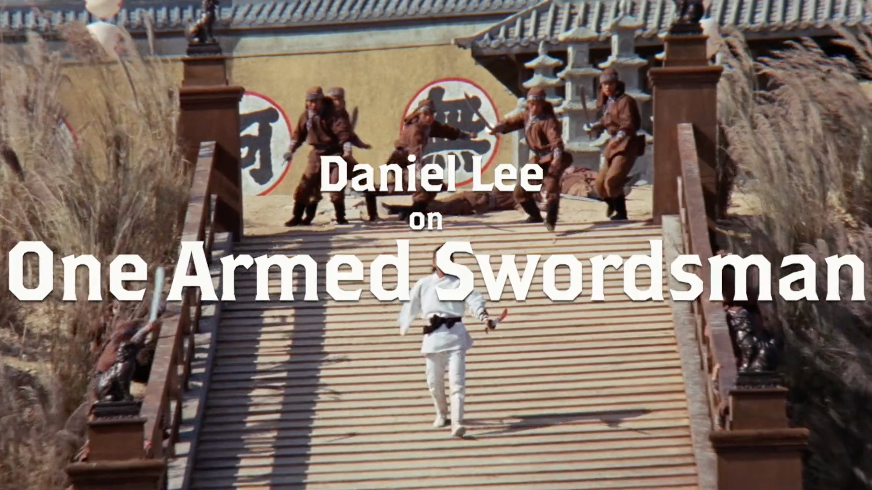 Daniel Lee on One Armed Swordsman