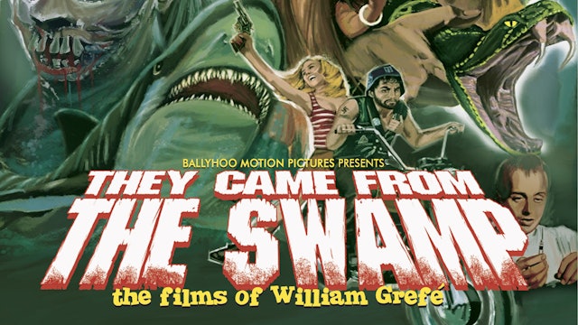 They Came From the Swamp: The Films of William Grefé