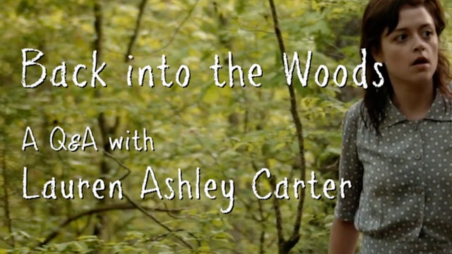 Back into the Woods: A Q&A with Lauren Ashley Carter 