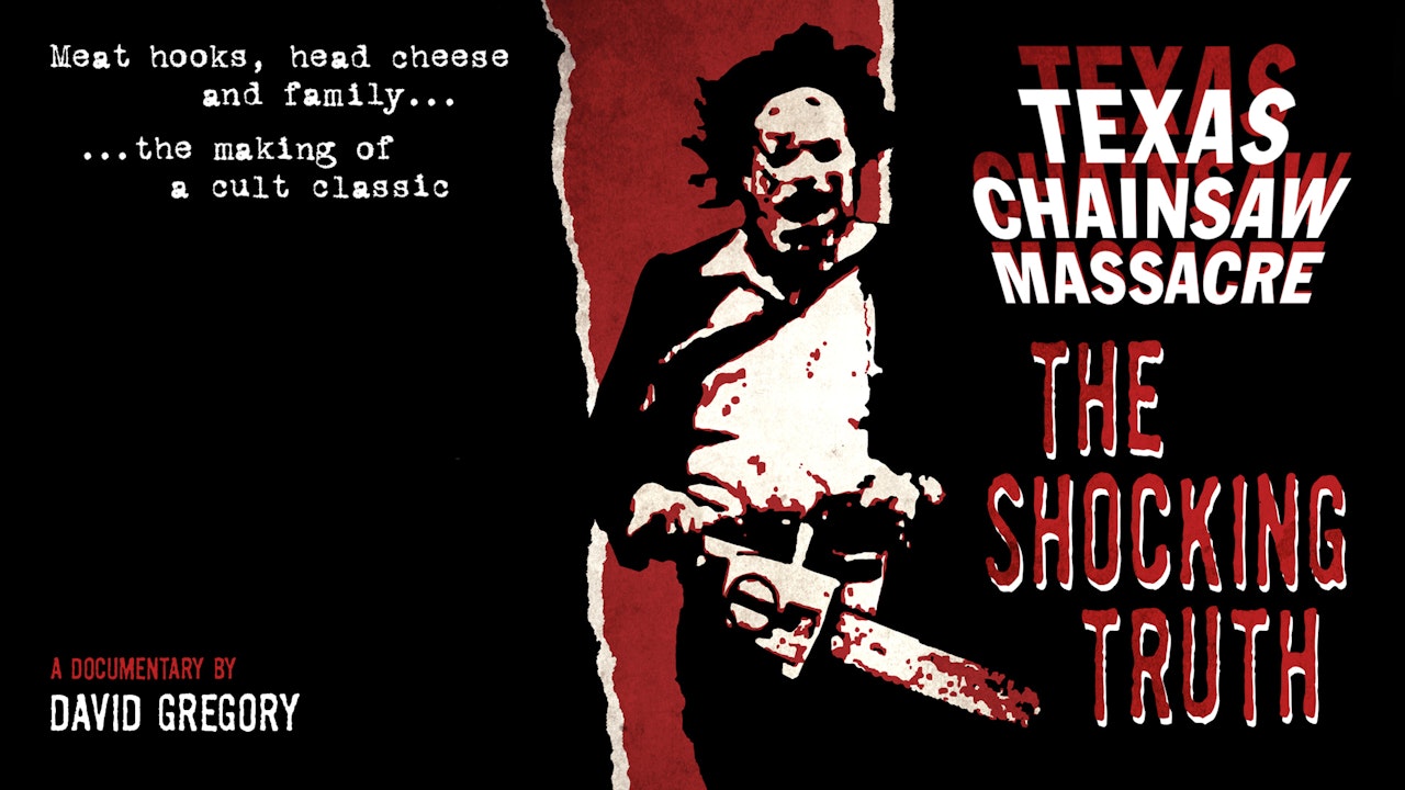 Texas Chainsaw Massacre: The Shocking Truth