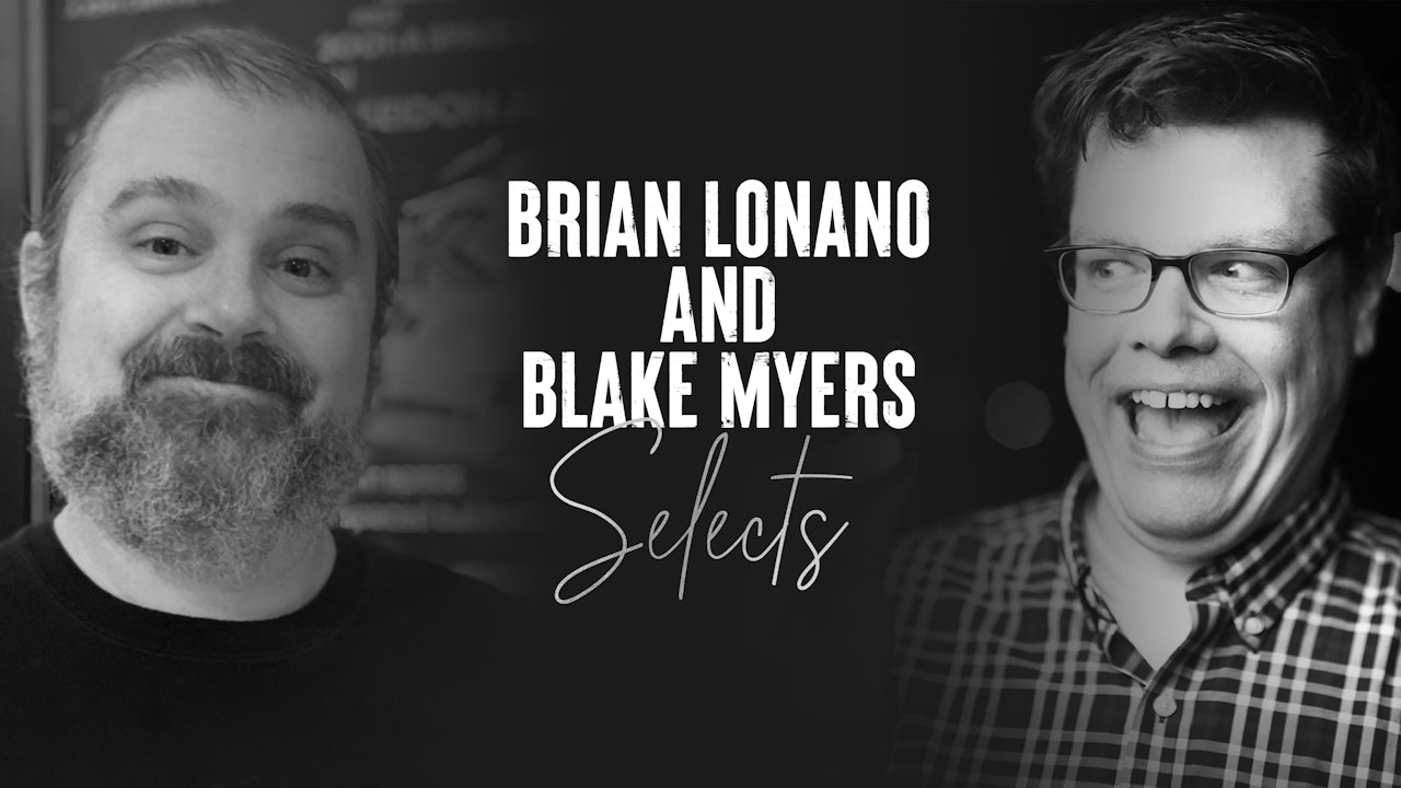 Brian Lonano and Blake Myers Selects