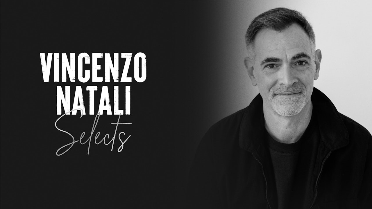 Vincenzo Natali Selects