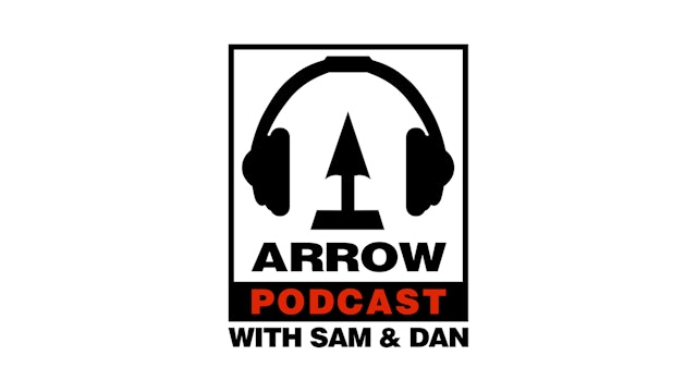 ARROW Podcast with Sam Ashurst and Dan Martin