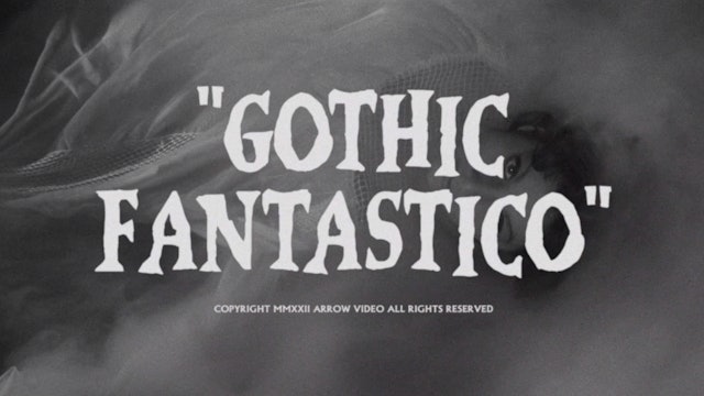 Gothic Fantastico - Trailer