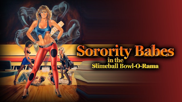 Sorority Babes in the Slimeball Bowl-O-Rama