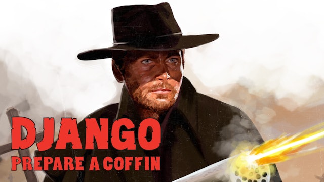 Django, Prepare A Coffin