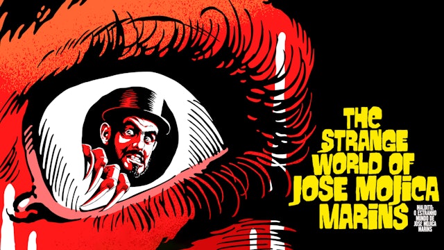 The Strange World of José Mojica Marins