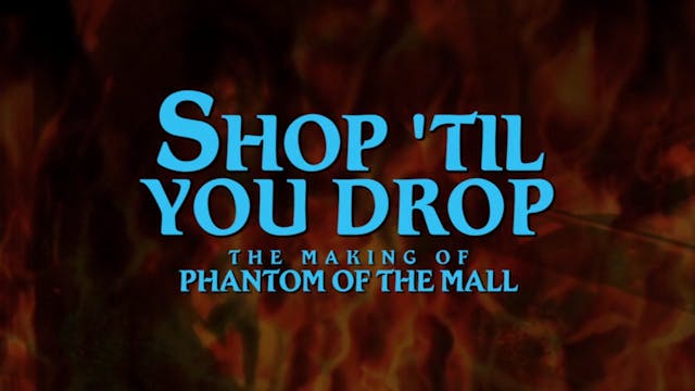 Shop Til’ You Drop!: The Making of Ph...