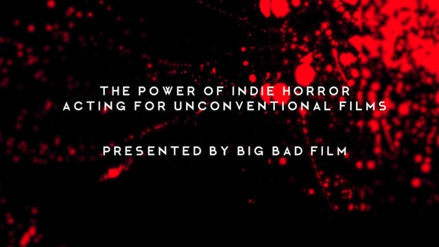 Roundtables – The Power of Indie Horror – Acting for Unconventional Film
