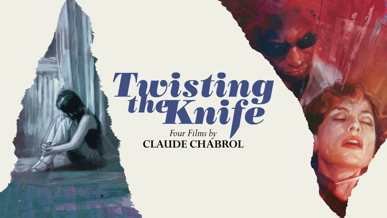 Twisting The Knife: Four Films by Claude Chabrol