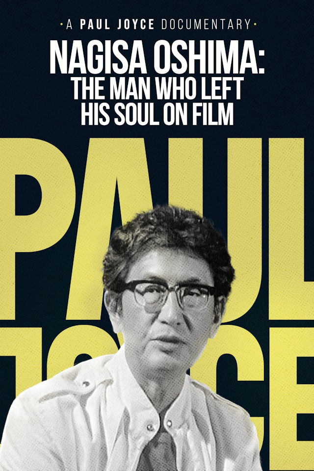 A Paul Joyce Documentary - Nagisa Oshima: The Man Who Left His Soul on Film