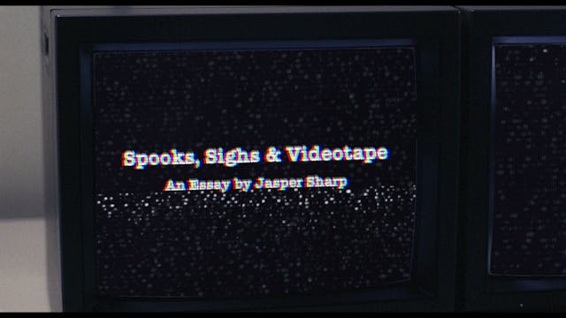 Spooks, Sights and Video Tape