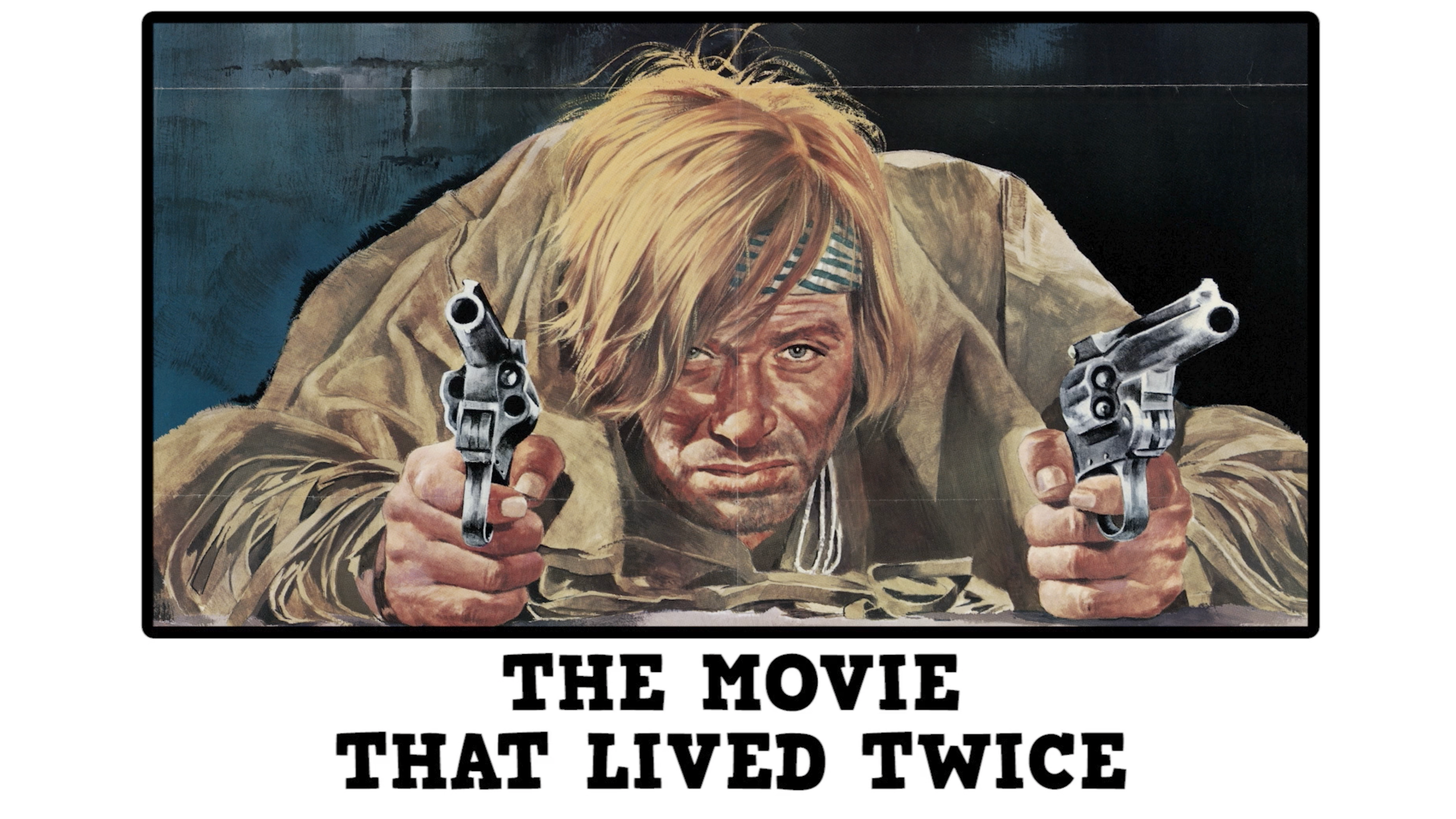 The Movie That Lived Twice