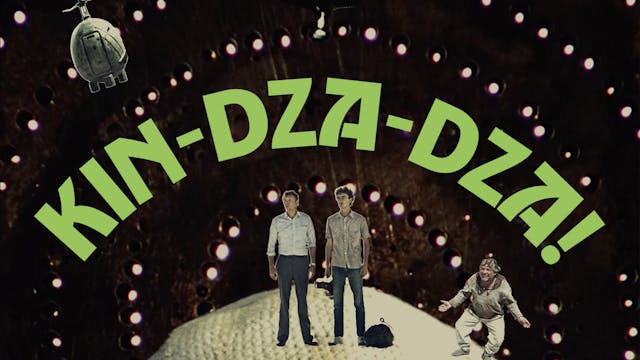Kin-Dza-Dza!