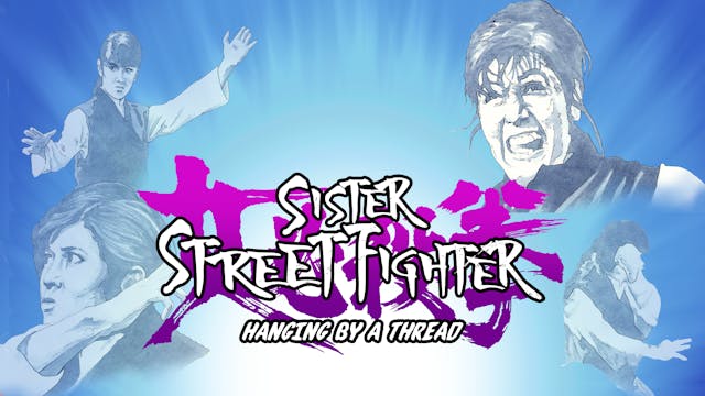 Sister Street Fighter: Hanging by a T...