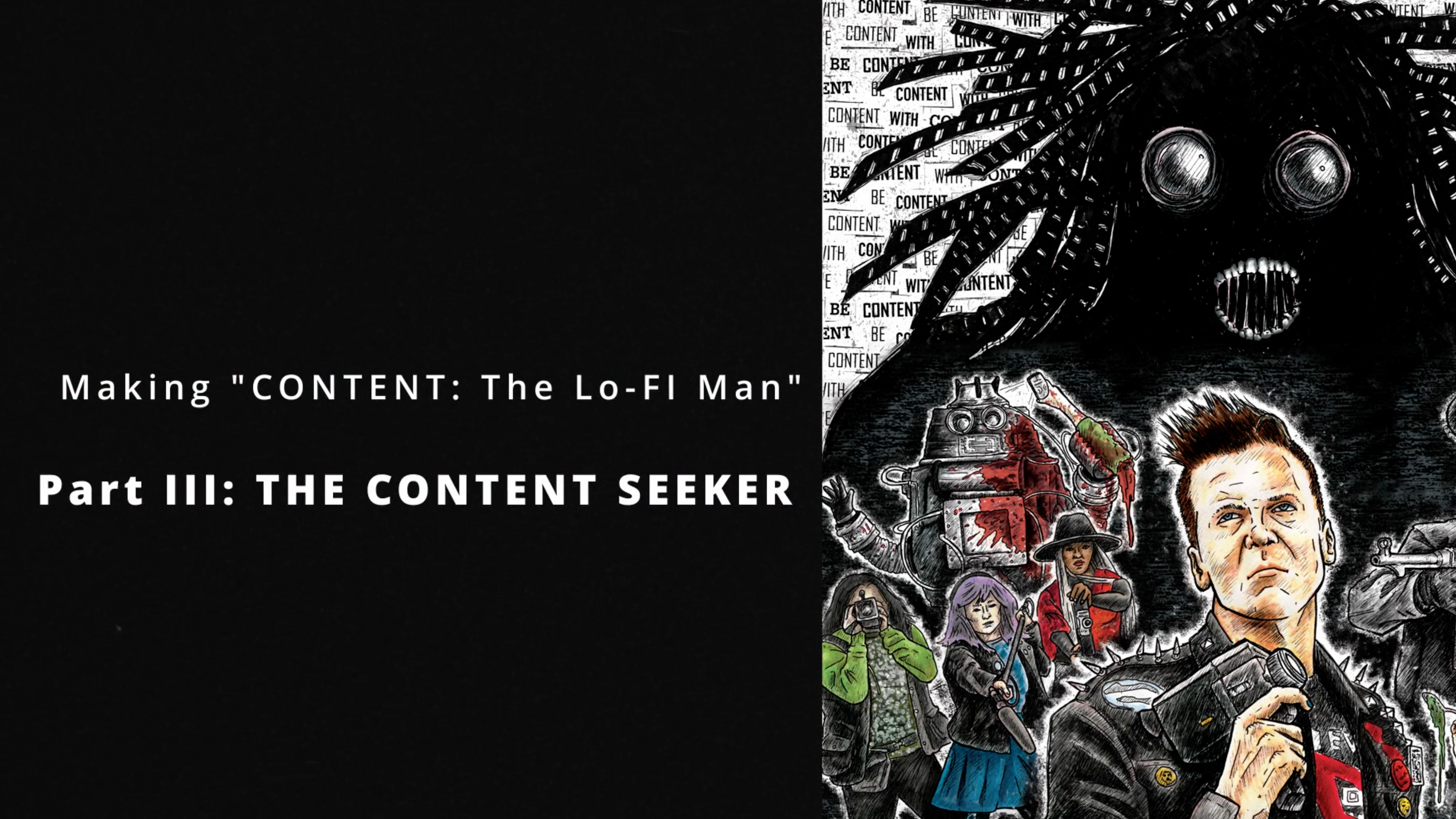 Making "CONTENT: The Lo-Fi Man" - Part III: The Content Seeker