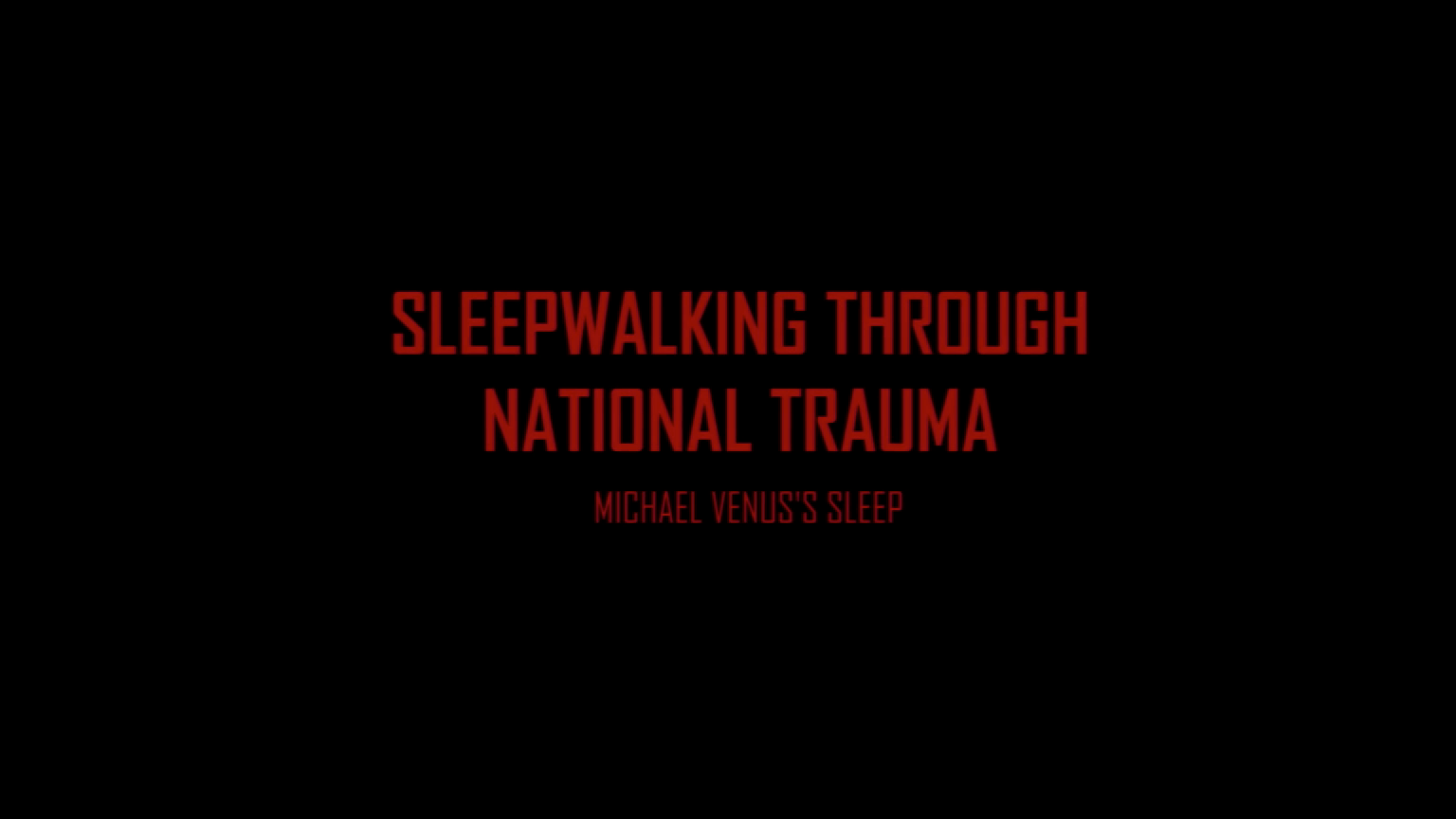 Sleepwalking through National Trauma