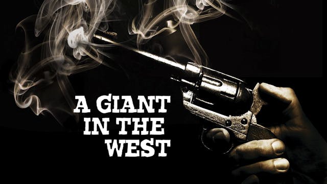 A Giant in the West