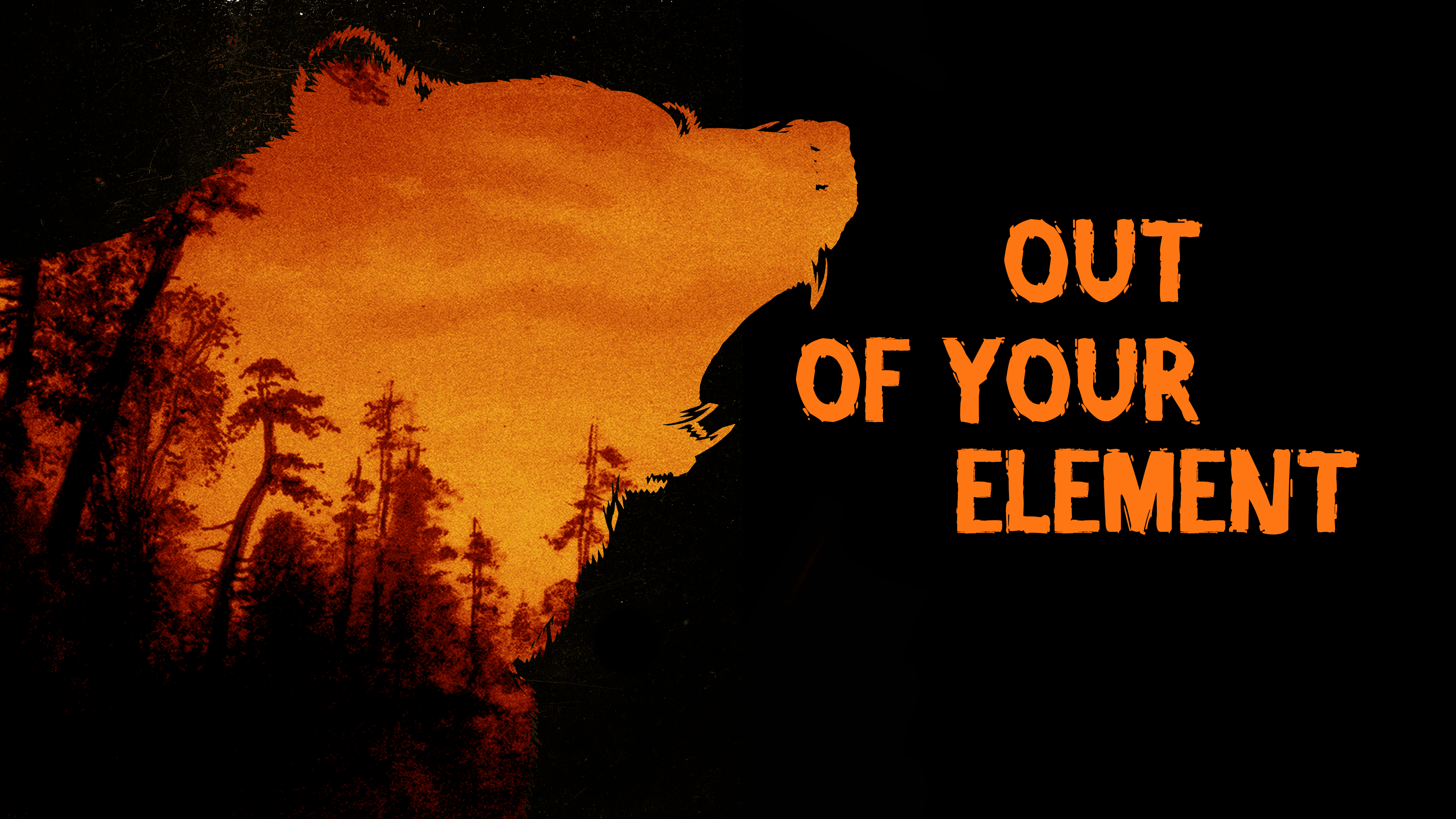 Out of Your Element