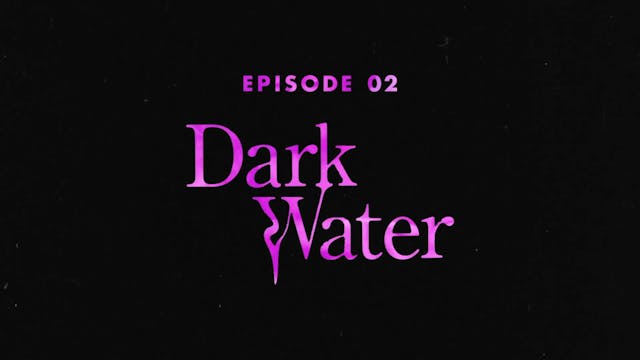 Secret Society Series - "Dark Water"