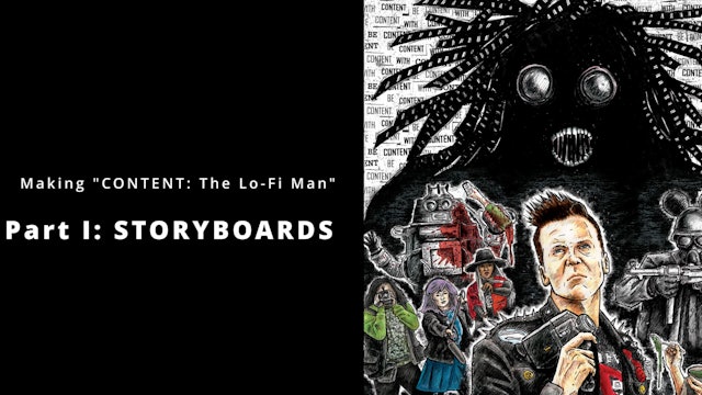 Making "CONTENT: The Lo-Fi Man" - Part I: Storyboards