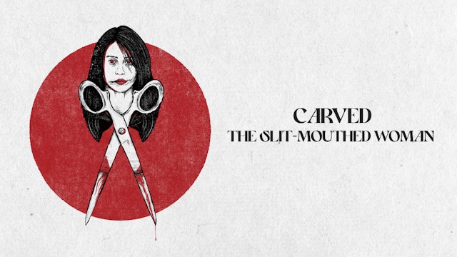 Carved: The Slit-Mouthed Woman