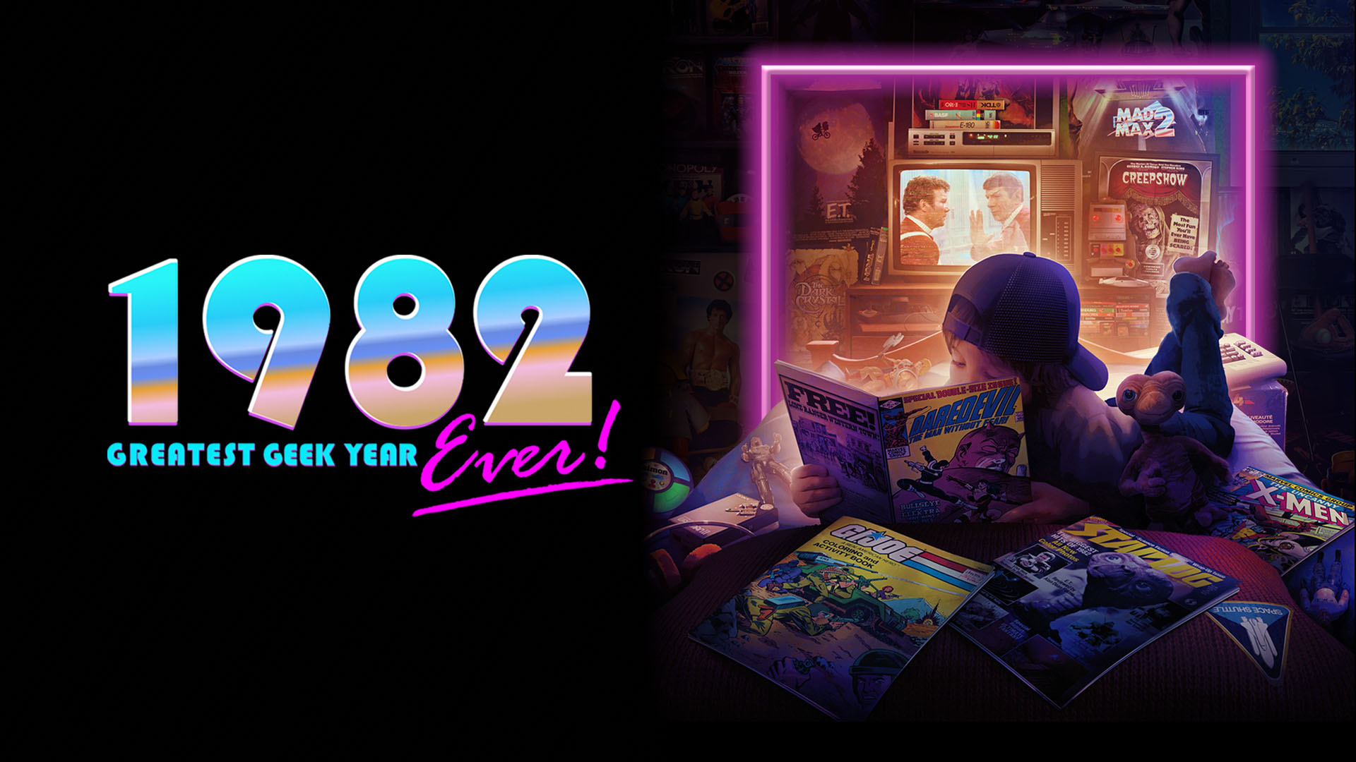 1982: The Greatest Geek Year Ever​​!
